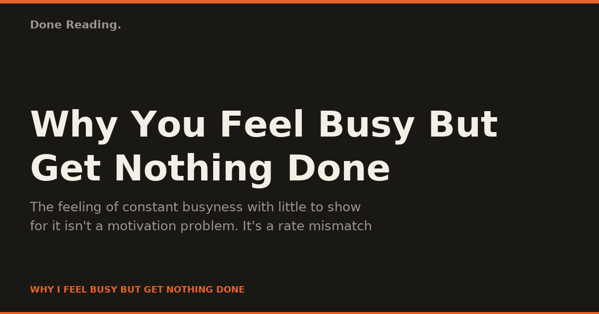Why You Feel Busy But Get Nothing Done