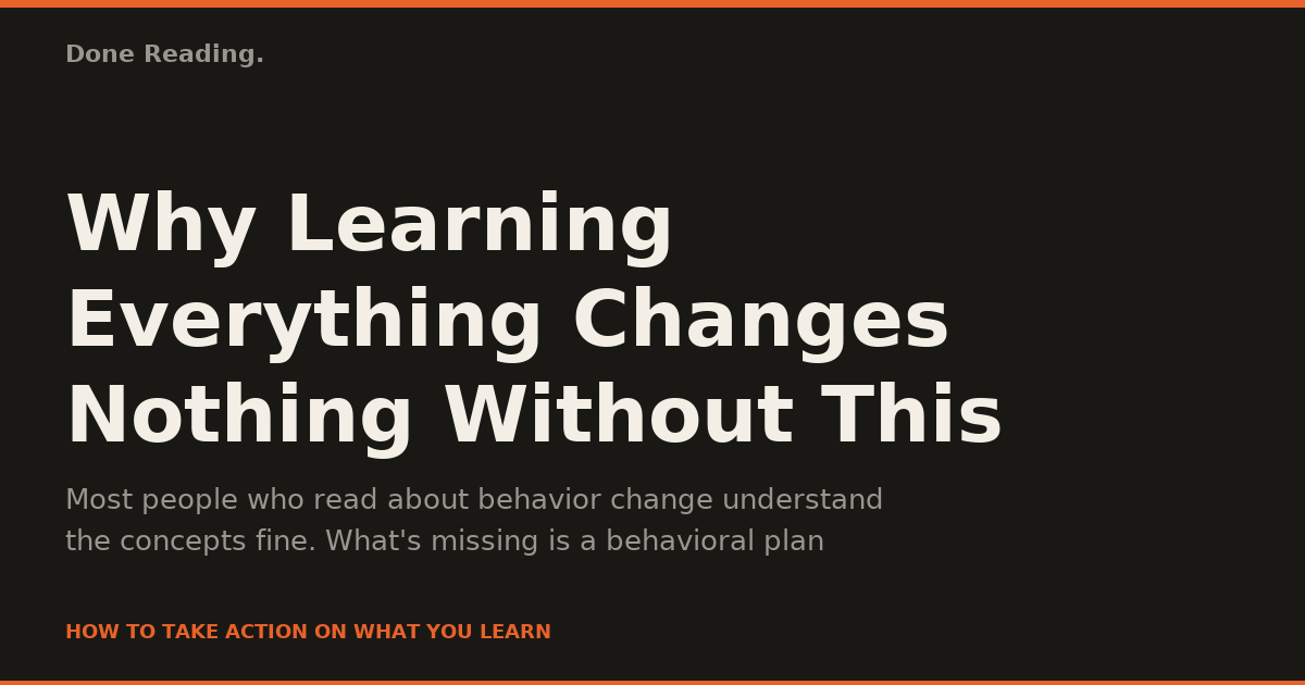 Why Learning Everything Changes Nothing Without This Step