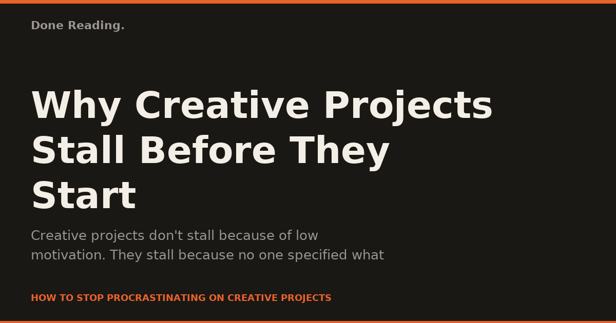 Why Creative Projects Stall Before They Start
