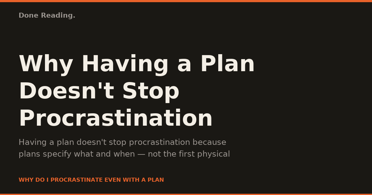 Why Having a Plan Doesn't Stop Procrastination