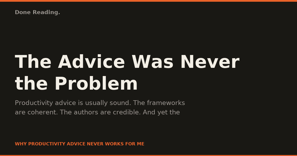 The Advice Was Never the Problem